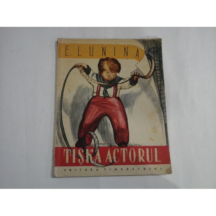 TISKA ACTORUL  -  E. LUNINA